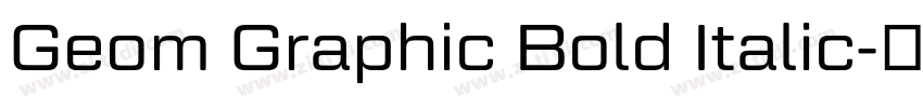 Geom Graphic Bold Italic字体转换
